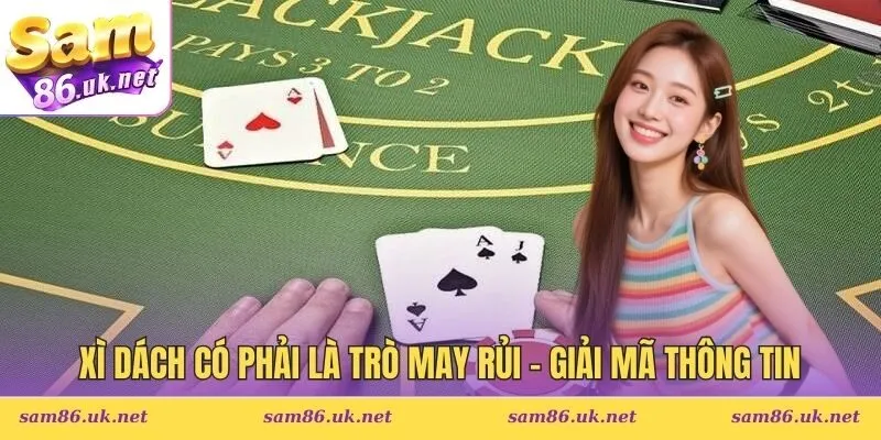 Xì dách có phải là trò may rủi